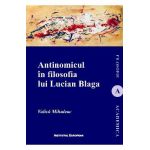 Antinomicul in filosofia lui Lucian Blaga - Valica Mihuleac