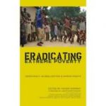 Eradicating Extreme Poverty. Democracy, Globalisation and Human Rights - Xavier Godinot