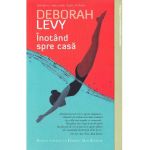 Inotand spre casa - Deborah Levy