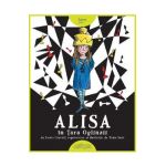 Alisa in Tara Oglinzii - Lewis Carroll, Tony Ross