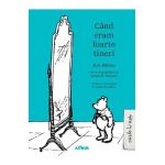 Cand eram foarte tineri - A.A. Milne