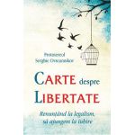 Carte despre libertate - Protoiereul Serghie Ovseannikov