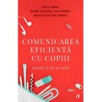 Comunicarea eficienta cu copiii - Adele Faber, Elaine Mazlish, Lisa Nyberg