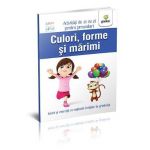 Culori, forme si marimi 3-4 ani - Activitati de zi cu zi pentru prescolari