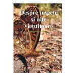 Despre insecte si alte vietuitoare. Culegere de texte literare