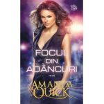 Focul din adancuri - Amanda Quick