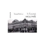 In Bucuresti prin micul Paris - Emanuel Badescu