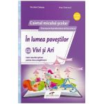 In lumea povestilor cu Vivi si Ari. Caiet - Clasa pregatitoare - Nicoleta Ciobanu, Irina Terecoasa