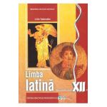Limba latina - Clasa 12 - Manual - Lidia Tudorache