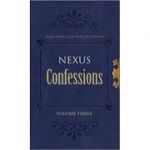 Nexus Confessions. Volume Three
