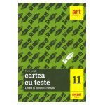 Cartea cu teste. Limba si literatura romana - Clasa 11 - Florin Ionita
