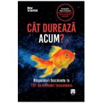 Cat dureaza acum?