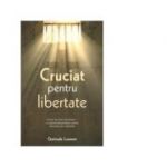 Cruciat pentru libertate - Gertrude Loewen