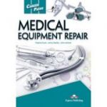 Curs limba engleza Career Paths Medical Equipment Repair Student's Book with Digibooks App - Virginia Evans, Jenny Dooley, John Lehnert