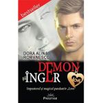 Demon si inger - Dora Alina Romanescu