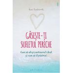 Gaseste-ti sufletul pereche - Anne Teachworth