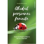 Ghidul persoanei fericite - Vanessa Mielczareck