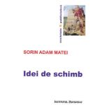 Idei de schimb - Sorin Adam Matei