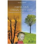 Mama, tata, cresteti-ma in Iubire! - Nicoleta Horduna