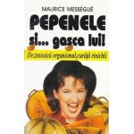 Pepenele si... gasca lui! - Maurice Messegue