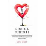 Riscul iubirii - Paul Siladi