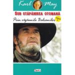 Sub stapanirea otomana 4: Prin vagaunile Balcanilor - Karl May