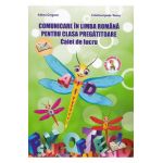 Comunicare in limba romana - Clasa pregatitoare - Caiet de lucru - Adina Grigore