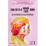 Cum sa fii o mama/fiica buna - Sil Reynolds, Eliza Reynolds