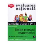 Evaluarea nationala la finalul clasei 4 - Limba romana, matematica - Manuela Dinescu
