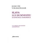 Slava lui Dumnezeu. O estetica teologica Vol. IV - Hans Urs von Balthasar