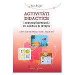 Activitati didactice. Crestem impreuna cu Agerica si Istetel - Ala Bujor