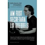 Am fost secretara lui Goebbels - Brunhilde Pomsel, Thore D. Hansen