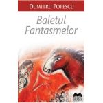 Baletul fantasmelor - Dumitru Popescu