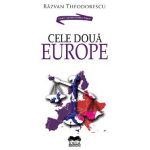 Cele doua Europe - Razvan Theodorescu
