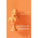 Certificat de virginitate - Adrian Sangeorzan