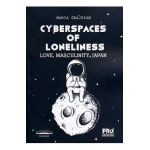 Cyberspaces of Loneliness - Maria Grajdian