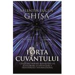 Forta cuvantului - Valentin Eugen Ghisa