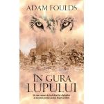 In gura lupului - Adam Foulds