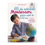 65 de activitati Montessori pentru copiii de 6-12 ani. Vol.1: Universul, Sistemul Solar si Pamantul - Marie-Helene Place