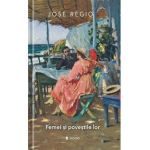Femei si povestile lor - Jose Regio