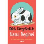 Nasul reginei - Dick King Smith