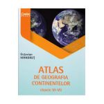 Atlas de geografia continentelor. Clasele 6-8 - Octavian Mandrut