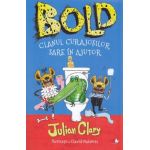 Bold. Clanul curajosilor sare in ajutor - Julian Clary, David Roberts