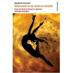 Elibereaza-te de destinul familial - Elisabeth Horowitz