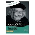 Noua ecologie si alte poeme militante - Ernesto Cardenal