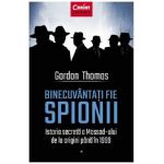 Binecuvantati fie spionii - Gordon Thomas