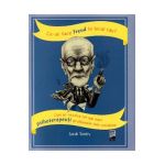 Ce-ar face Freud in locul tau? - Sarah Tomley