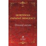 Drumul ascuns - Hortensia Papadat-Bengescu