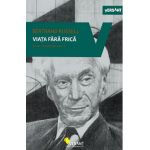 Viata fara frica. Scrieri esentiale vol.3 - Bertrand Russell