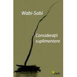 Wabi-sabi. Consideratii suplimentare - Leonard Koren